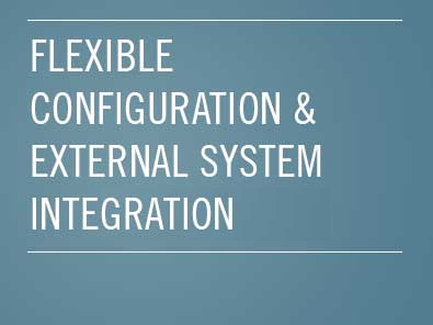 Flexible configuration & external system integration